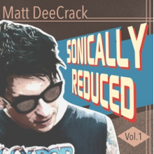 Deecrack, Matt - Sonically Reduced Vol.1 (10")