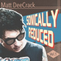 Deecrack, Matt - Sonically Reduced Vol.1