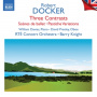 Davies, William - Docker: Three Contrasts/Scenes De Ballet/Pastiche Variations