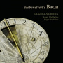 La Goia Armonica - Hebenstreit's Bach