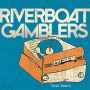 Riverboat Gamblers - 7-Dead Roach