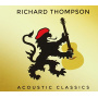 Thompson, Richard - Acoustic Classics