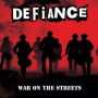 Defiance - War On the Streets