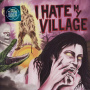 I Hate My Village - I Hate My Village