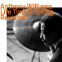 Williams, Anthony - Life Time & Spring Revisited