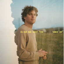 Joy, Vance - In Our Own Sweet Time