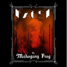 Mahogany Frog - Faust