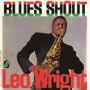 Wright, Leo - Blues Shout