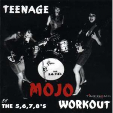 Five Six Seven Eight - Teenage Mojo Workout!