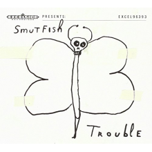 Smutfish - Trouble