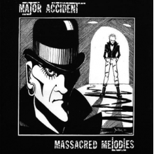 Major Accident - Massacred Melodies
