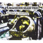 Machine Mass Trio - As Real As Thinking