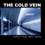 Cold Vein - Simple Trick More Voodoo