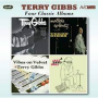 Gibbs, Terry - Four Classic Albums