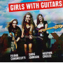 Girls With Guitars - Elinia Cargnelutti, Sadie Johnson, Heather Crosse