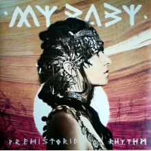 My Baby - Prehistoric Rhythm