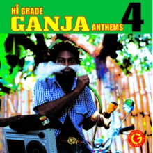 Various - Hi Grade Ganja Anthems 4