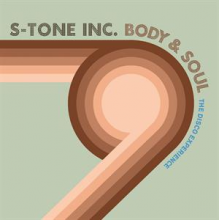 S-Tone Inc. - Body & Soul - the Disco Experience