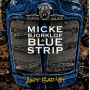 Bjorklof, Micke & Blue Strip - Ain't Bad Yet