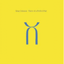 King Crimson - Three of a Perfect Pair