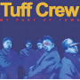 Tuff Crew - My Part of Town / Mountains World