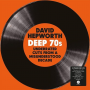 Various - David Hepworth's Deep 70s Underrated Cuts From a Misunderstood Decade