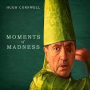 Cornwell, Hugh - Moments of Madness