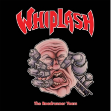 Whiplash - Roadrunner Years