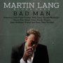 Martin, Lang & Bad Man Blues Band - Bad Man