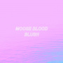 Moose Blood - Blush