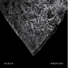 Hiroe - Wrought