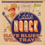 Noack, Eddie - Have Blues, Will Travel