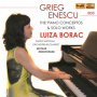 Borac, Luiza - Grieg & Enescu: the Piano Concertos & Solo Works