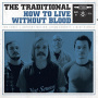 Traditional - How To Live Without Blood
