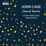 Latvian Radio Choir - Cage: Choral Works