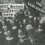 Varukers - Still Bollox But Still Here