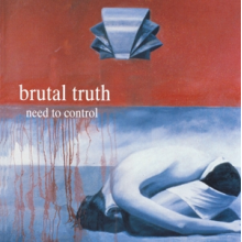 Brutal Truth - Need To Control