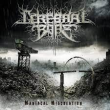 Cerebral Bore - Maniacal Miscreation