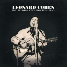 Cohen, Leonard - Hallelujah & Songs From His Albums