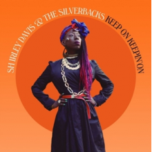 Davis, Shirley & the Silverbacks - Keep On Keepin' On