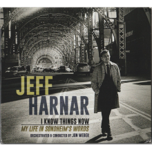 Harnar, Jeff - I Know Things Now (My Life In Sondheim's Words)