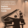 Manz, Sebastian & Herbert Schuch - Brahms/Schumann/Gade