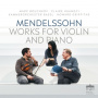 Mendelssohn-Bartholdy, F. - Complete Works For Violin & Piano