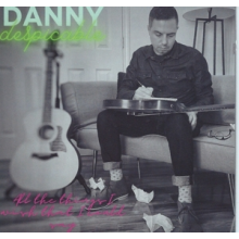 Despicable, Danny - All the Things I Wish That I Could Say