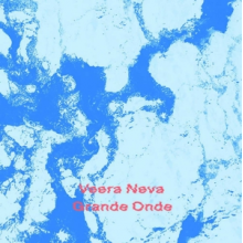 Neva, Veera - Grande Onde