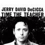Decicca, Jerry - Time the Teacher