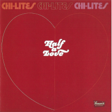 Chi-Lites, the - Half a Love