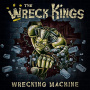 Wreck Kings - Wrecking Machine