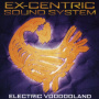 Ex-Centric Sound System - Electric Voodooland