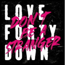 Love Forty Down - Don't Be a Stranger